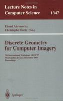 Discrete Geometry for Computer Imagery: 7th International Workshop, DGCI '97, Montpellier, France, December 3-5, 1997, Proceedings 3540638849 Book Cover