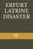 ERFURT LATRINE DISASTER B0FT277BD1 Book Cover