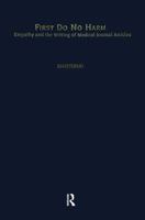First Do No Harm: Empathy and the Writing of Medical Journal Articles 1138969842 Book Cover