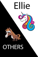 Ellie VS OTHERS ( unicorn ): Personal Name unicorn notebook - Cute Notebook for Girls With Unicorn, Thoughtful Cool Present for Ellie ( Ellie notebook): Unicorn Personalized Notebooks For Girls And Wo 1654319481 Book Cover