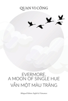 Evermore, A Moon of Single Hue: V?n M?t Màu Trang B0HBTL92NQ Book Cover