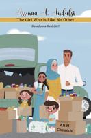 Assmaa A. Andulsi: The Girl Who is Like No Other 1734576073 Book Cover