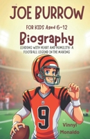 Joe Burrow Biography: Leading with Heart and Humility: A Football Legend in the Making B0DWSP955V Book Cover
