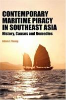 Contemporary Maritime Piracy in Southeast Asia: History, Causes and Remedies 981230407X Book Cover