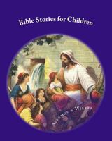 Bible Stories for Children 1497329892 Book Cover