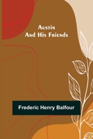 Austin And His Friends 1517681448 Book Cover