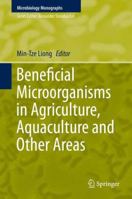Beneficial Microorganisms in Agriculture, Aquaculture and Other Areas 3319231820 Book Cover