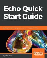 Echo Quick Start Guide: Build lightweight and high-performance web apps with Echo 1789139430 Book Cover
