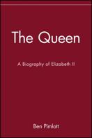 The Queen: A Biography of Elizabeth II 0471283304 Book Cover