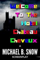 Welcome To The Hotel Chateau Cheveux 1540609456 Book Cover