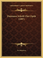 Damianos Schrift über Optik 0274386232 Book Cover
