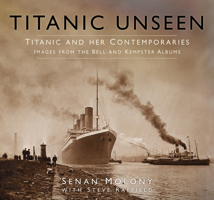 Titanic Unseen: Images from the Bell and Kempster Albums 075096717X Book Cover