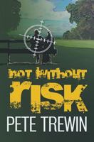 Not Without Risk 0987627228 Book Cover