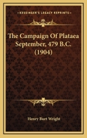 The Campaign Of Plataea September, 479 B.C. 1166162559 Book Cover