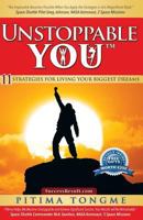 Unstoppable You: 11 Strategies for Living Your Biggest Dreams 1928155588 Book Cover