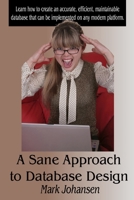 A Sane Approach to Database Design 143573338X Book Cover