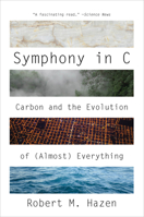 Symphony in C: Carbon and the Evolution of (Almost) Everything 039360943X Book Cover