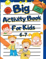 Home School - Big Activity Book For Kids 6-7: Activity Workbook Mazes Word Search Connect the Dots Coloring pages Puzzles Spot The Defference Games Telling The Time Math Activities And More! B08HRZGXSK Book Cover