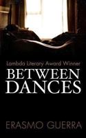 Between Dances 1492138991 Book Cover