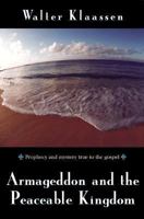 Armageddon and the Peaceable Kingdom 0836190807 Book Cover