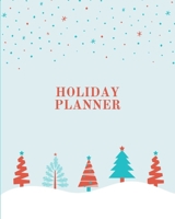 Holiday Planner: Christmas Organizer for Projects, Budget, Meal, Shopping, Party Plans, Order tracker, Schedule, Checklists, Memory Journal and more 1704062705 Book Cover