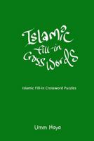 Islamic Fill-In Crossword Puzzles - Book 1 1792926367 Book Cover