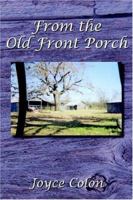 From the Old Front Porch 1425923178 Book Cover