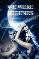 We Were Legends 1925148521 Book Cover
