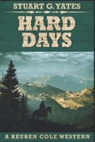Hard Days: Large Print Edition 4867455253 Book Cover
