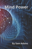 Mind Power B0BW32R3RQ Book Cover