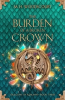 The Burden of a Broken Crown 1959619241 Book Cover
