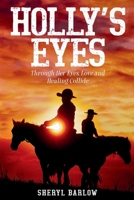 Holly's Eyes: Through Her Eyes, Love and Healing Collide (KAT TALES SAGA) B0F8VH15YN Book Cover