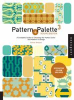 Pattern and Palette Sourcebook 3: A Complete Guide to Choosing the Perfect Color and Pattern for Any Design (v. 3) 1592534945 Book Cover