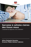 Sarcome à cellules claires des tissus mous (French Edition) 6206682129 Book Cover