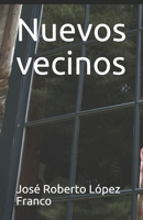 Nuevos vecinos: Primera temporada (Spanish Edition) B088N4Z69B Book Cover