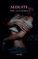 Seduite par le cheikh (French Edition) B0DRBYPMVK Book Cover
