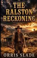 THE RALSTON RECKONING B0HFC4964Y Book Cover