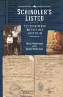 Schindler’s Listed: The Search for My Father's Lost Gold 1644690098 Book Cover