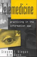 Telemedicine: Practicing in the Information Age 0397518439 Book Cover