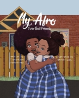 My Afro: Twin Best Friends 1913674746 Book Cover