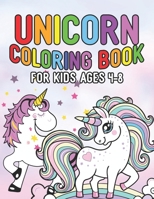 Unicorn Coloring Book for Kids Ages 4-8: Unicorns Books for Toddlers Creative 1695595580 Book Cover