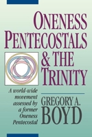 Oneness Pentecostals and the Trinity 0801010195 Book Cover
