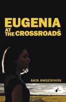 EUGENIA AT THE CROSSROAD 1532045212 Book Cover