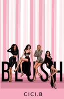 Blush 0995003912 Book Cover