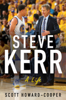 Steve Kerr: A Life; Library Edition 0063001276 Book Cover