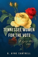 Tennessee Women for the Vote: A Suffrage Play, 1920 057861202X Book Cover