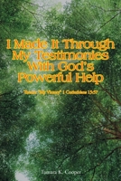 I Made It Through My Testimonies With God's Powerful Help: Theme: My Victory 1 Corinthians 15:57 1685706584 Book Cover