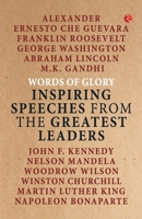 Words of Glory -Inspiring Speeches from the Greatest Leaders 9353333547 Book Cover