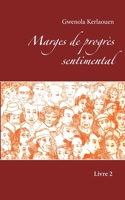 Marges de progrès sentimental (French Edition) 2322235482 Book Cover