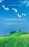 Der Himmelsläufer: Ein Weg die Erde zu segnen 3752866608 Book Cover